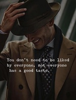 You dont need to be liked by everyone